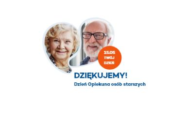 15 maja – Dzień Opiekuna osób starszych – DZIĘKUJEMY!